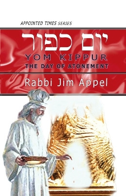 Yom Kippur the Day of Atonement by Rabbi Jim Appel 9781941173152