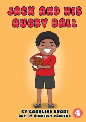 Jack And His Rugby Ball by Caroline Evari 9781925932621