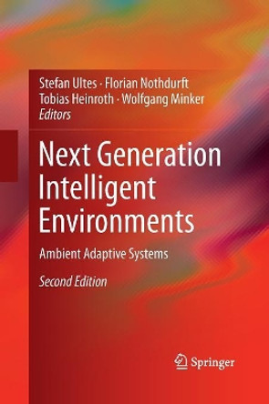Next Generation Intelligent Environments: Ambient Adaptive Systems by Stefan Ultes 9783319794853