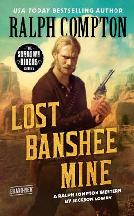 Ralph Compton Lost Banshee Mine by Jackson Lowry