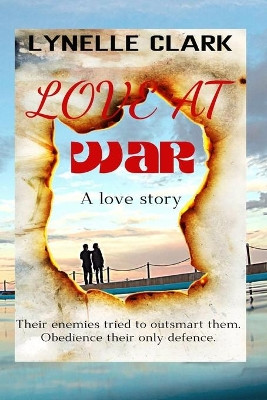 Love at War: A Love Story by Magda de Korte 9781928535140
