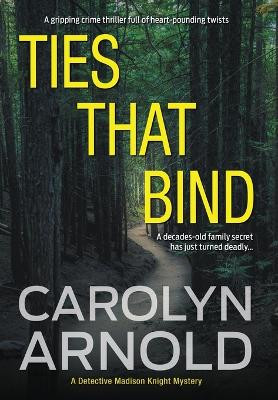 Ties that Bind by Carolyn Arnold 9781988353067