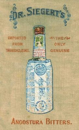 Angostura Bitters Complete Mixing Guide 1908 Reprint by Dr Siegert 9781640321250