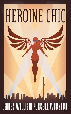 Heroine Chic by James Webster 9781908600653