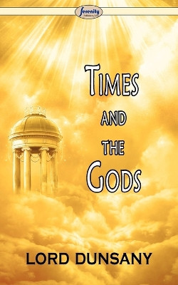 Time and the Gods by Edward John Moreton Dunsany 9781604506013