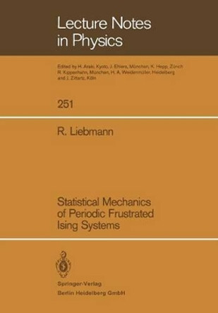 Statistical Mechanics of Periodic Frustrated Ising Systems by Rainer Liebmann 9783540164739