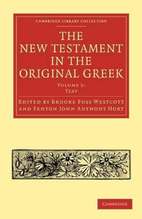 The New Testament in the Original Greek by Brooke Foss Westcott 9781108007092