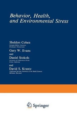 Behavior, Health, and Environmental Stress by Sheldon Cohen 9781475793826