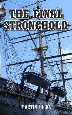 The Final Stronghold by Martin Hicks 9781803690674