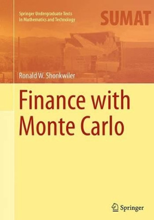 Finance with Monte Carlo by Ronald W. Shonkwiler 9781493943340