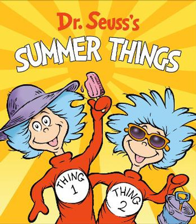 Dr. Seuss's Summer Things by Dr Seuss