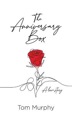 The Anniversary Box by Tom Murphy 9781645992110