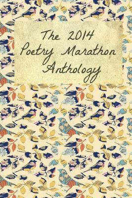 The 2014 Poetry Marathon Anthology by Jans Caitlin 9781942344018