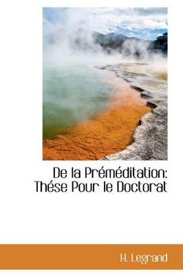 de La PR M Ditation: Th Se Pour Le Doctorat by H Legrand 9781103158614