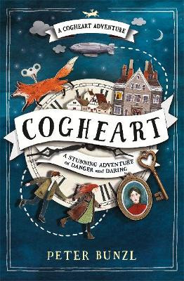 Cogheart by Peter Bunzl 9781631632877