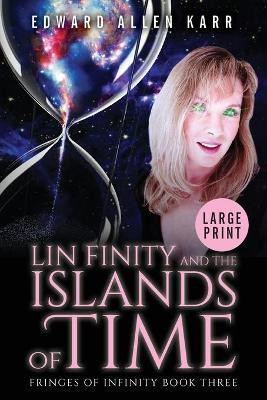 Lin Finity And The Islands Of Time by Edward Allen Karr 9781950886098
