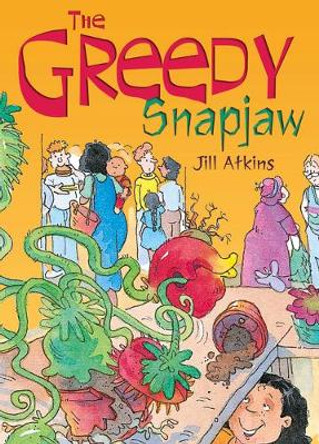 POCKET TALES YEAR 2 THE GREEDY SNAPJAW by Jill Atkins