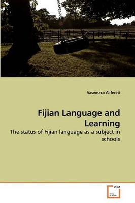 Fijian Language and Learning by Vasemaca Alifereti 9783639249156