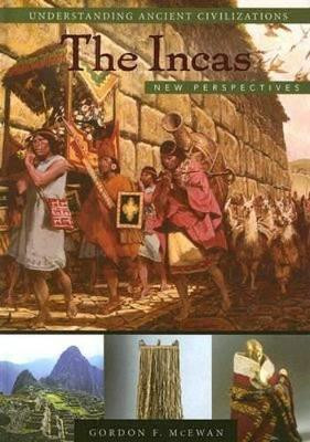 The Incas: New Perspectives by Gordon F. McEwan 9781851095742