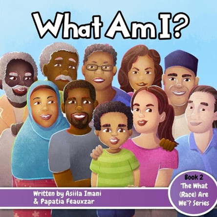 What Am I? by Papatia Feauxzar 9781947148246