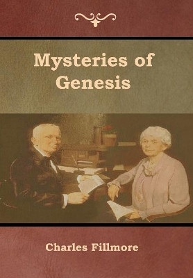 Mysteries of Genesis by Charles Fillmore 9781618954169