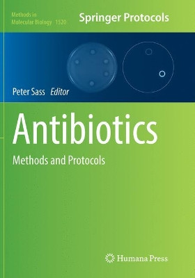 Antibiotics: Methods and Protocols by Peter Sass 9781493982554