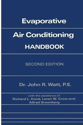 Evaporative Air Conditioning Handbook by John Watt 9781461293873