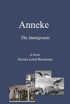 Anneke by Gesina Laird-Buchanan 9781389521560