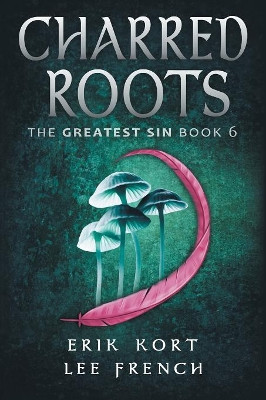 Charred Roots by Lee French 9781944334437