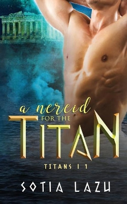 A Nereid for the Titan by Sotia Lazu 9781087802770