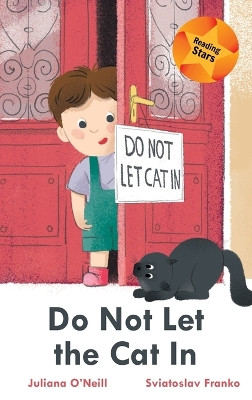 Do Not Let the Cat In by Juliana O'Neill 9781532442643