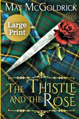 The Thistle and the Rose by May McGoldrick 9781960330185