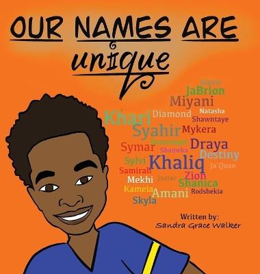 Our names are unique by Sandra Grace Walker 9781737130963