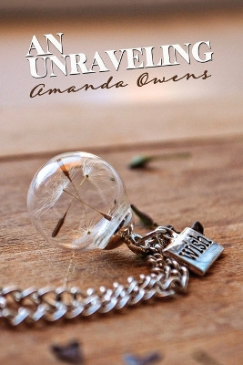 An Unraveling by Amanda Owens 9781642474718