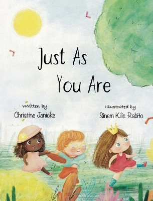 Just As You Are by Christine Janicke 9798988392507