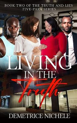 Living in the Truth by Demetrice Nichele 9781952833380