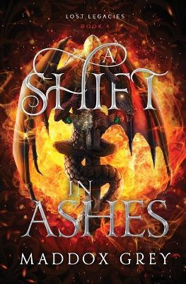 A Shift in Ashes: A Slow Burn Romantic Fantasy by Maddox Grey 9798988189312