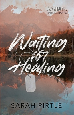 Waiting for Healing by Sarah Pirtle 9798988412816