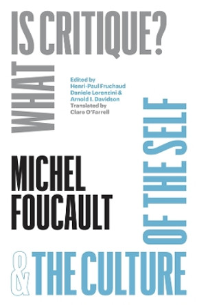 "What Is Critique?" and "The Culture of the Self" by Michel Foucault 9780226383446