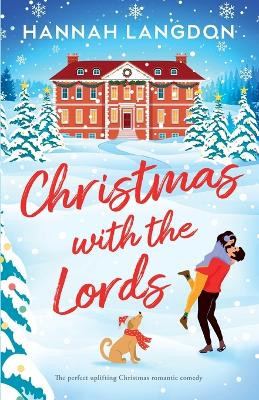 Christmas with the Lords: The perfect uplifting Christmas romance by Hannah Langdon 9781805082811