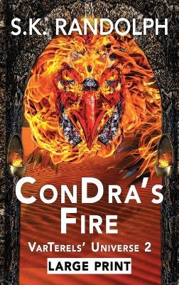 ConDra's Fire by S K Randolph 9781962777049