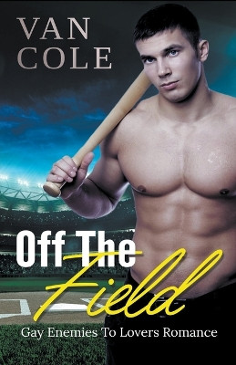 Off The Field by Van Cole 9798223335641