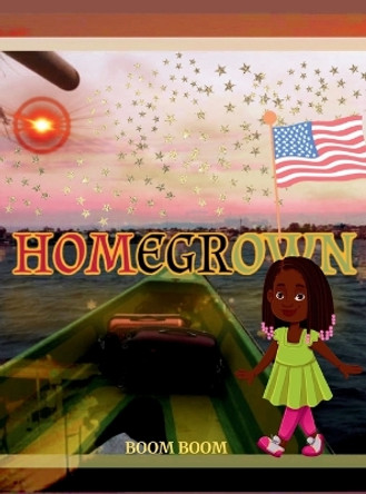 Homegrown by Boom Boom 9798869054760