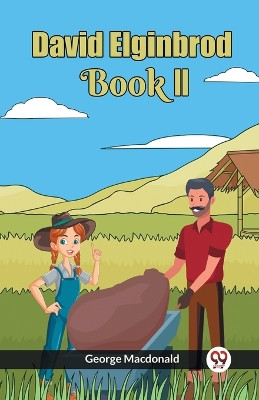 David Elginbrod Book II by George MacDonald 9789361154447