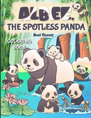 Albee, the Spotless Panda - Coloring Book by Elena Yalcin 9781948116190