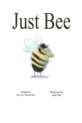 Just Bee by Beverly Bruemmer 9781957479767