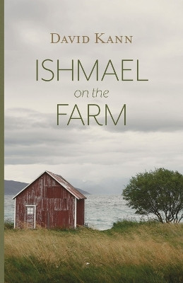 Ishmael on the Farm by Kann David 9781594981265