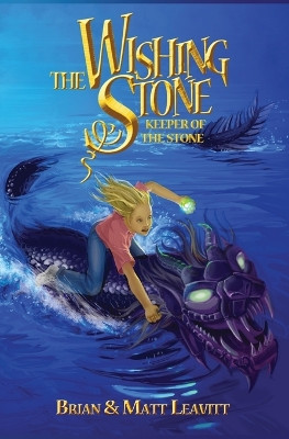 The Wishing Stone: Keeper of the Stone by Brian R Leavitt 9798990179516