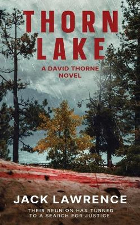 Thorn Lake: A David Thorne Novel by Jack Lawrence 9798218429287