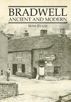 Bradwell: Ancient and Modern by Seth Evans 9781898941903